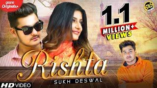 SUKH DESWAL : Rishta (रिश्ता) | New Songs 2019