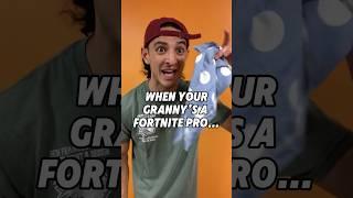When Your Grandma Is Cracked At Fortnite