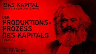 Das Kapital #1: Der Produktionsprozess des Kapitals (Karl Marx) – Kurzfassung