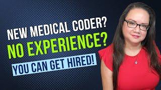 CAN YOU GET A JOB AS A MEDICAL CODER WITHOUT EXPERIENCE?