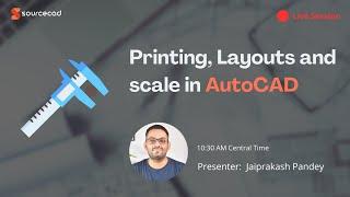 AutoCAD Layout, Printing and Scale - Live session