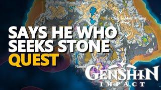 Says He Who Seeks Stone Genshin Impact