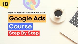 Google Search Ads - Home Work For Learners | Google Ads Tutorial - 18