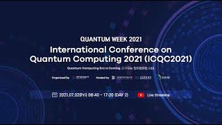 International Conference on Quantum Computing 2021(ICQC 2021)_Dohun Kim