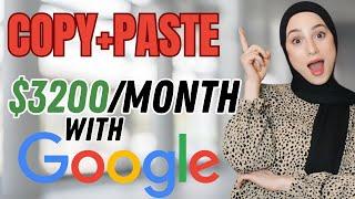 Make $3,200 Per Month Copying and Pasting Text with GOOGLE (Worldwide Method)