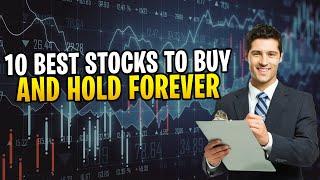 10 Best Growth Stocks to Buy and Hold Forever