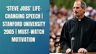 Steve Jobs' Life-Changing Speech | The Most Inspiring Words You’ll Ever Hear