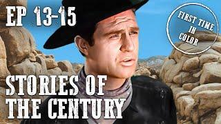 Stories of the Century Compilation | Colorized | EP13-15