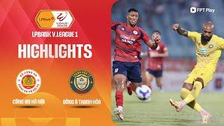 HIGHLIGHTS: CÔNG AN HÀ NỘI - ĐÔNG Á THANH HÓA | DỒN ÉP BẤT THÀNH, NGÀY BUỒN Ở HÀNG ĐẪY