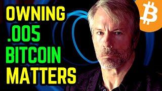 Michael Saylor | Owning .005 BITCOIN is actually a big deal! (It's NOT too late)