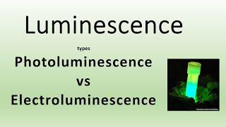 Photo-luminescence vs Electro-luminescence Material science