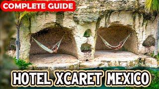 HOTEL XCARET MEXICO and XCARET ARTE - COMPLETE GUIDE  Amazing Hotel and Staff! 