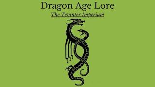 Dragon Age: The History and Lore of Thedas. The Tevinter Imperium