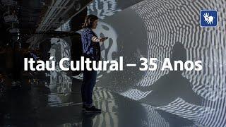 Itaú Cultural – 35 anos (com interpretação em Libras)