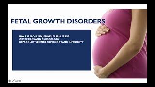 Fetal Growth disorders