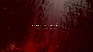 Forget My Silence - Fall to Rise(Official Album Stream) 2017