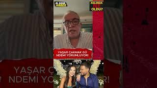 YAŞAR ÇAKMAK GÜNDEMİ YORUMLUYOR!