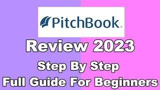 PitchBook Review : Pitchbook Company Overview - How to Use Pitchbook for Company Analysis