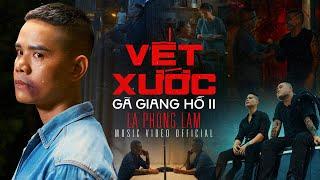 VẾT XƯỚC (GÃ GIANG HỒ 2) - LÃ PHONG LÂM | OFFICIAL MUSIC VIDEO