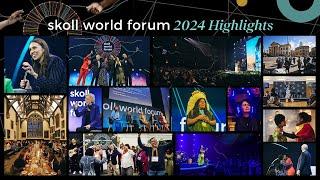 2024 Skoll World Forum | Highlights Closing Film #skollwf
