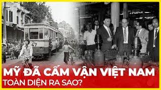 MỸ ĐÃ CẤM VẬN VIỆT NAM TOÀN DIỆN RA SAO?