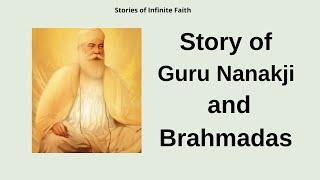 Story of GuruNanakji and Brahmadas