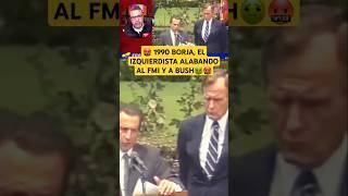  1990 BORJA, EL IZQUIERDISTA ALABANDO AL FMI Y A BUSH #rodrigoborja #Bush #historiaviva