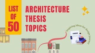 50 Architecture Thesis Topics