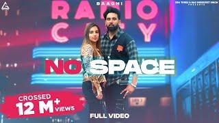 No Space (Official Video) : Baaghi | 0300 Ale | Punjabi Song