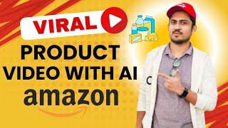 How To Generate Product Videos With AI For Amazon Listing And PPC