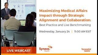 Maximizing Medical Affairs Impact through Strategic Alignment and Collaboration