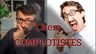 Chers complotistes — Rien de personnel