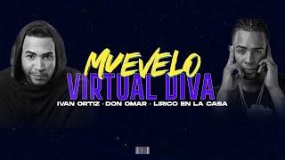 Virtual Diva x Muévelo - Don Omar & Lirico En La Casa (Mashup)