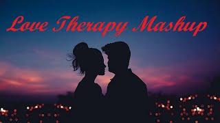 Love Therapy Mashup 2024