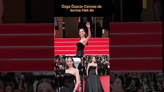 Özge Özacar Cannes da Kırmızı Halı da #özgeözacar #magazin #gündem #ünlüler #keşfet #kızılcıkşerbeti