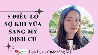 5 điều lo sợ khi vừa sang Mỹ định cư - Cuộc sống Mỹ