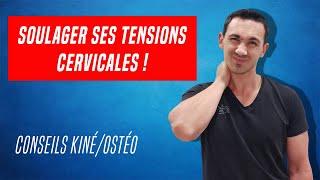 SOULAGER LES DOULEURS ET LES TENSIONS CERVICALES : EXERCICES ET CONSEILS KINÉ