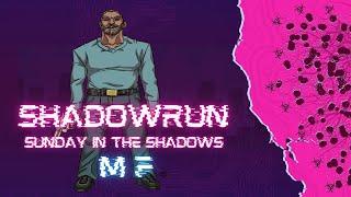 NCPR Productions | Shadowrun Sixth World | Sunday In The Shadows | Meet MF