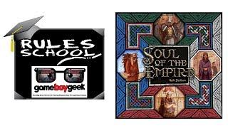 How to Play Soul of the Empire (Rules School) with the Game Boy Geek