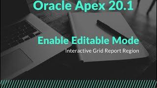 Enable Edit Mode in Interactive Grid Using Dynamic Action in Oracle APEX 21.1