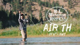 Winston Air TH | The Perfect Clearwater Steelhead Spey Rod