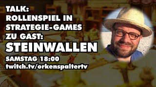 Talk mit Gast Steinwallen: Rollenspiel in der Strategie