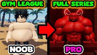 NOOB TO PRO GYM LEAGUE [FULL SERIES] ROBLOX