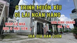 C trinh ngộp lổ nhà góc 3 mặt tiền 600tr/nợ dí quá trả 1 tỷ nợ /nhà ngộp bình Chánh, sổ Hồng riêng,