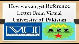 How we Can get Reference Letter From Virtual University of Pakistan | Reference Letter From VU