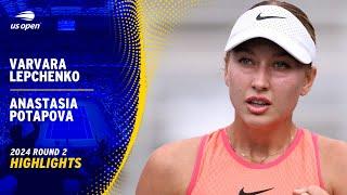 Varvara Lepchenko vs. Anastasia Potapova Highlights | 2024 US Open Round 2