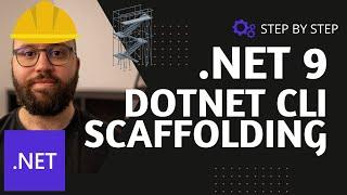 .NET 9   - dotnet CLI scaffolding