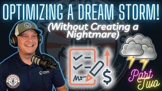 Optimize a Dream Storm without Creating a Nightmare Part 2: A Repeatable Process