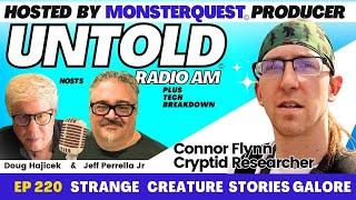 Strange Creature Stories Galore with Connor Flynn | Untold Radio AM #220