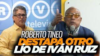 Roberto Tineo destapa corrupción en el canal del Estado manejado por Iván Ruiz